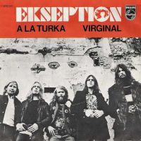 1972 : A la Turka
ekseption
single
philips : 6012 555