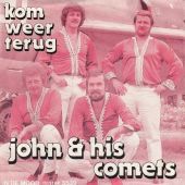 1981 : Kom weer terug
john & his comets
single
telstar : ts 3539