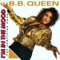 1991 : I'm in the mood (for something good)
b.b. queen
single
emi : 127564-7