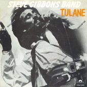 1977 : Tulane
steve gibbons
single
polydor : 2058 889