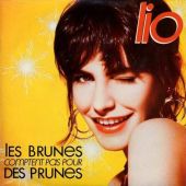 1986 : Les brunes comptent pas pour des prune
lio
single
polydor : 885 030 7